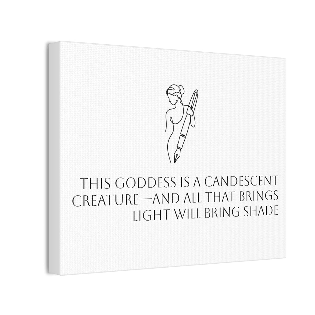 Goddess Quote Canvas Print — "This Goddess Is a Candescent Creature"
